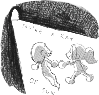 Sketchbook drawing of Mai and Pim dancing hand in hand: You're a ray of sun